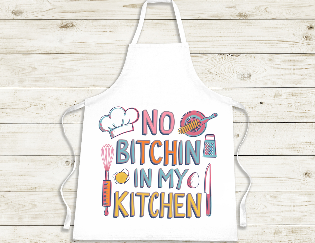 No Bitchin in my Kitchen
