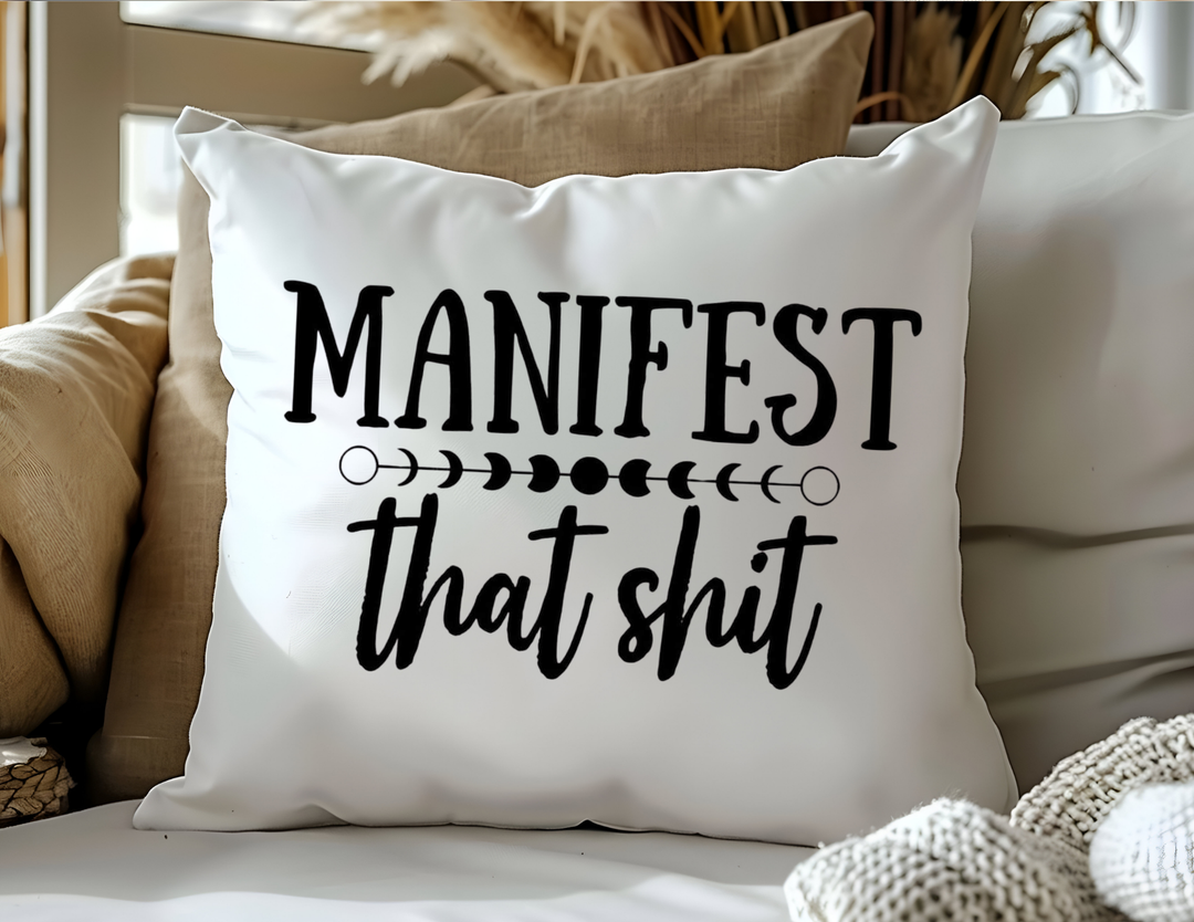 Manifest that shit