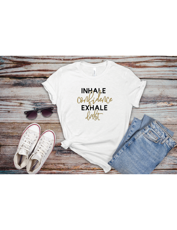 Inhale Confidence - Craft Chic Shop
