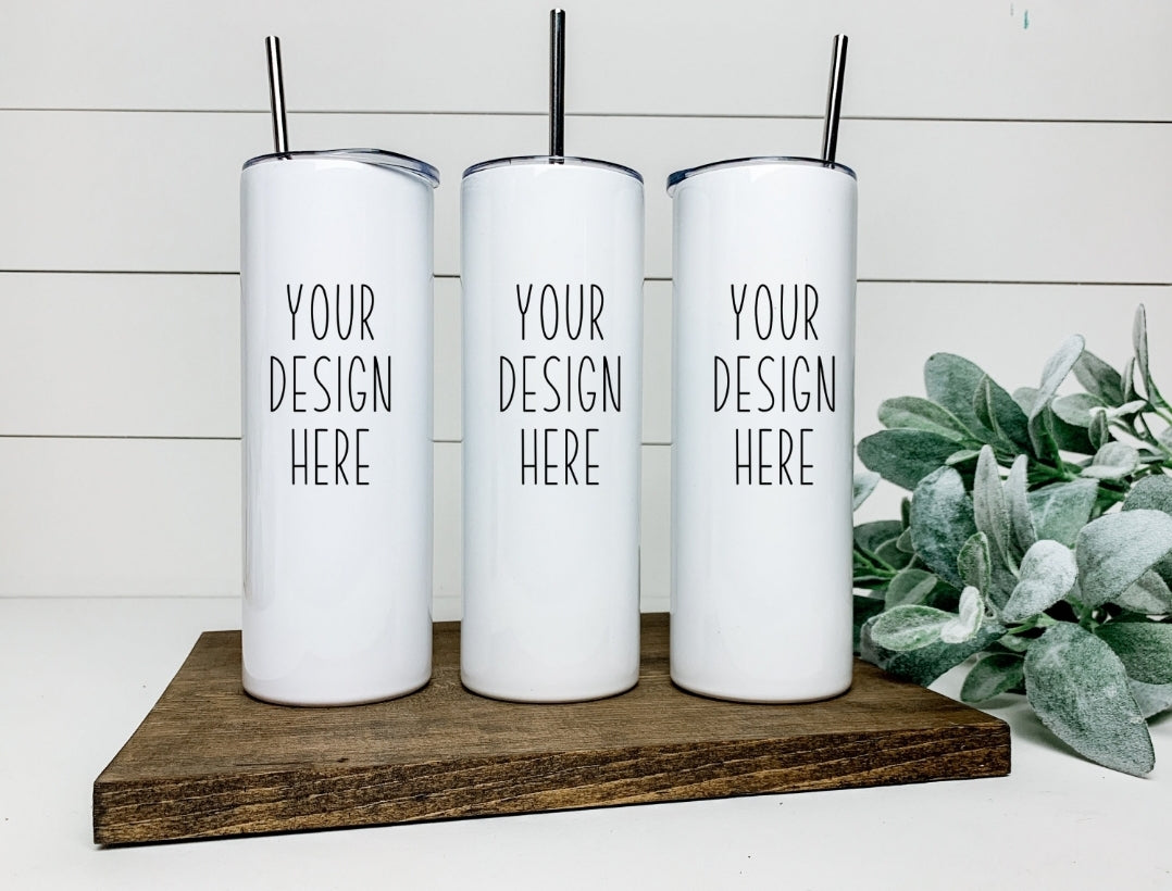 Custom 20oz Skinny Tumbler "Design Your Own"