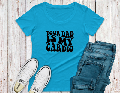 Your dad is my cardio