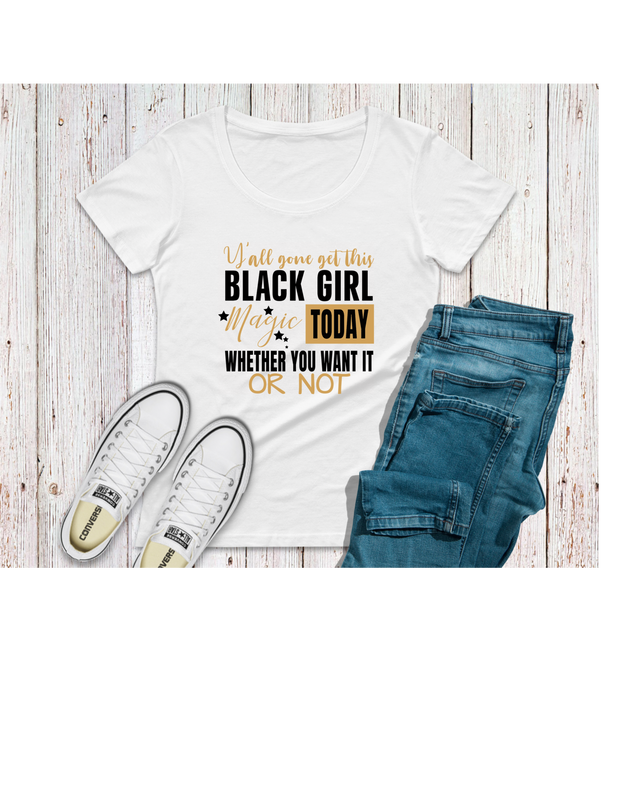 Black Girl Magic Wanted or Not - Craft Chic Shop 