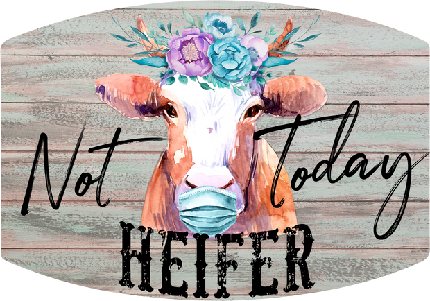Not Today Heifers - Craft Chic Shop 